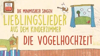 Die Vogelhochzeit I Kinderlieder I Lieblingslieder  aus dem Kinderzimmer I Die Minimusiker