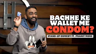 Bachhe ke Wallet me Condom? | Pranit More | Stand Up Comedy | Crowd Work