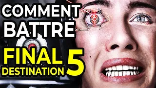 Comment battre LA MORT dans Destination Finale 5