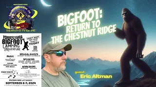 Bigfoot: The Chestnut Ridge con el invitado Eric Altman [Squatch-D TV Ep. 142]