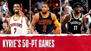 Relive Kyrie's 50 Point Games Through the Years