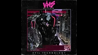 Episode 65 - Evil Technology by VHS Glitch