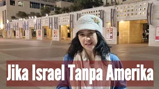 Jika Israel Tanpa Amerika