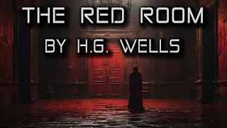 The Red Room | By H.G. Wells | A Short Classic Sci-Fi Story | HFY