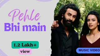 ANIMAL:Pehle Bhi Main(Full Video) | Ranbir Kapoor,Tripti Dimri |Sandeep V |Vishal |Musictoheart|