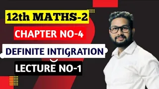 12th Maths 2 | Chapter 4 | Definite Intigration | Lecture 1 | Maharashtra Board |