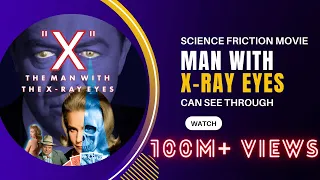 The Man With X-ray Eyes | Full Movie | Explaine in hindi | Hollywood movie Man can see through |