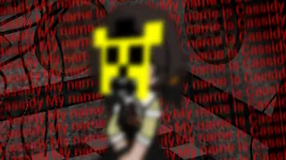 "My name is cassidy" || Cassidy || FNAF