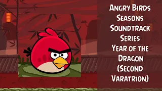 Angry Birds Seasons Soundtrack | S12 | Year of the Dragon | ABSFT