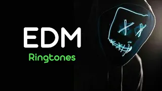 Top 5 Best EDM Ringtones 2019 | Download Now