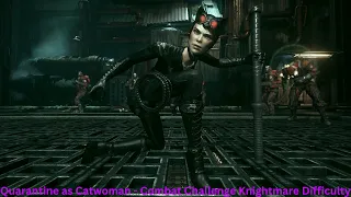 Arkham Catwoman is a demon... | Batman: Arkham Knight (Flawless Combat)