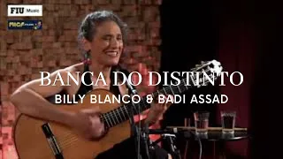 A BANCA DO DISTINTO - Badi Assad canta Billy Blanco
