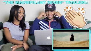 Couple Reacts : The Magnificent Seven Official Trailer Reaction!!!