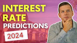 Higher Interest Rates For Longer? 2024 Interest Rate Predictions