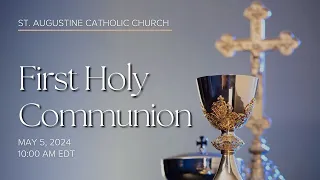 First Holy Communion Mass Livestream (May 5, 2024)