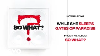 While She Sleeps - GATES OF PARADISE (Audio)