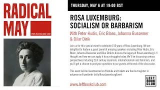 Radical May: Rosa Luxemburg, Socialism or Barbarism