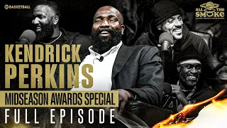 Midseason Awards Special ft. Kendrick Perkins | ALL THE SMOKE Full Episode | SHOWTIME Basketball