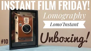 Instant Film Friday! - #10: Lomography Lomo’Instant Unboxing!