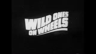 Wild Ones On Wheels (1962) Trailer