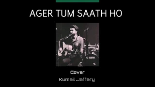 Agar Tum Saath Ho | Kumail Jaffery | AR Rahman | Alka Yagnik, Arijit Singh