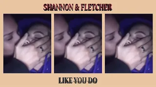 SHANNON & FLETCHER  - Like You Do