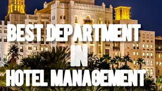 Best Department in Hotel Management - Explained