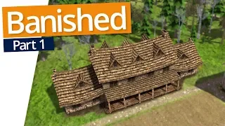 Banished | LET'S GET STARTED (#1)