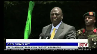 Ruto: Kenyan troops will protect Congolese