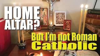 The Home Altar: for Christians