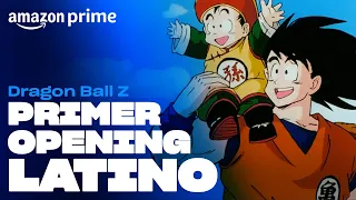 Dragon Ball Z - Primer Opening Latino | Amazon Prime