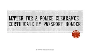 How to Write an Application for Police Clearance Certificate by Passport holder