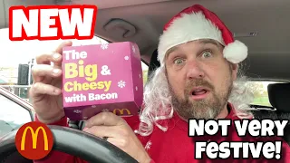 NEW McDonald’s BIG & CHEESY with Bacon Review - NOT VERY FESTIVE