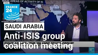 Fight against terrorism: Anti-Islamic State group coalition holding meeting in Riyadh • FRANCE 24