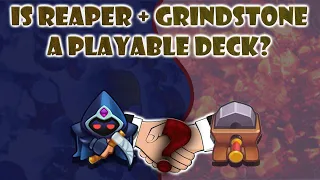 Is Reaper + Grindstone a legit Deck? | Rush Royale