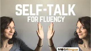 The Self-Talk Technique: A Shortcut to Fluency