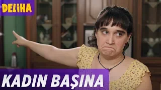 Deliha - Kadın Başına