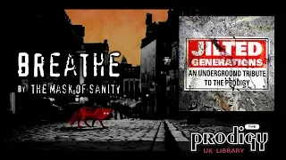 The Prodigy - Remixes and Remakes - Breathe by The Mask Of Sanity
