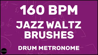 Jazz Waltz Brushes | Drum Metronome Loop | 160 BPM