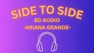 Side To Side (8D Audio) ft. Nicki Minaj - Ariana Grande