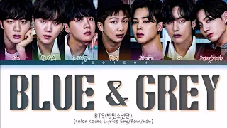BTS(방탄소년단) - 'BLUE & GREY' (Color Coded Lyrics Eng/Rom/Han)