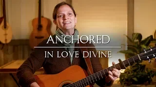 Anchored in Love // Her Heart Sings