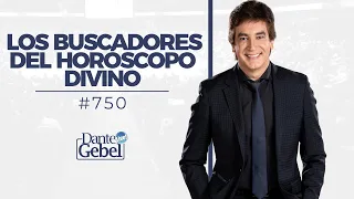 Dante Gebel #750 | Los buscadores del horóscopo divino