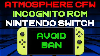 How to setup Incognito RCM Nintendo Switch Atmosphere CFW - Connect to Wifi without getting banned