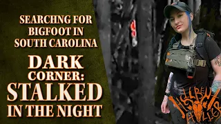 CAUGHT ON THERMAL - Searching for Bigfoot in South Carolina - Dark Corner: Stalked in the Night