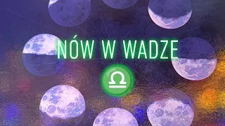 NÓW W WADZE ♎⬇️ - Czego się spodziewać , co do nas idzie ,plusy i minusy ...