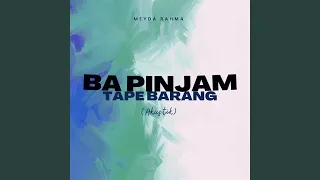 Ba Pinjam Tape Barang (Akustik)