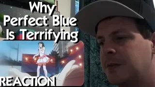 Why Perfect Blue is Terrifying REACTION