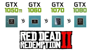 GTX 1050 Ti vs GTX 1060 vs GTX 1070 vs GTX 1080 in Red Dead Redemption 2 | RDR 2