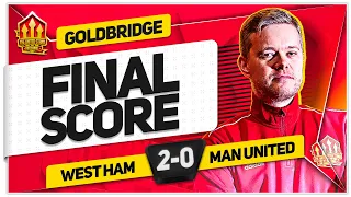 TEN HAG TO BLAME! WEST HAM 2-0 MANCHESTER UNITED! GOLDBRIDGE Reaction